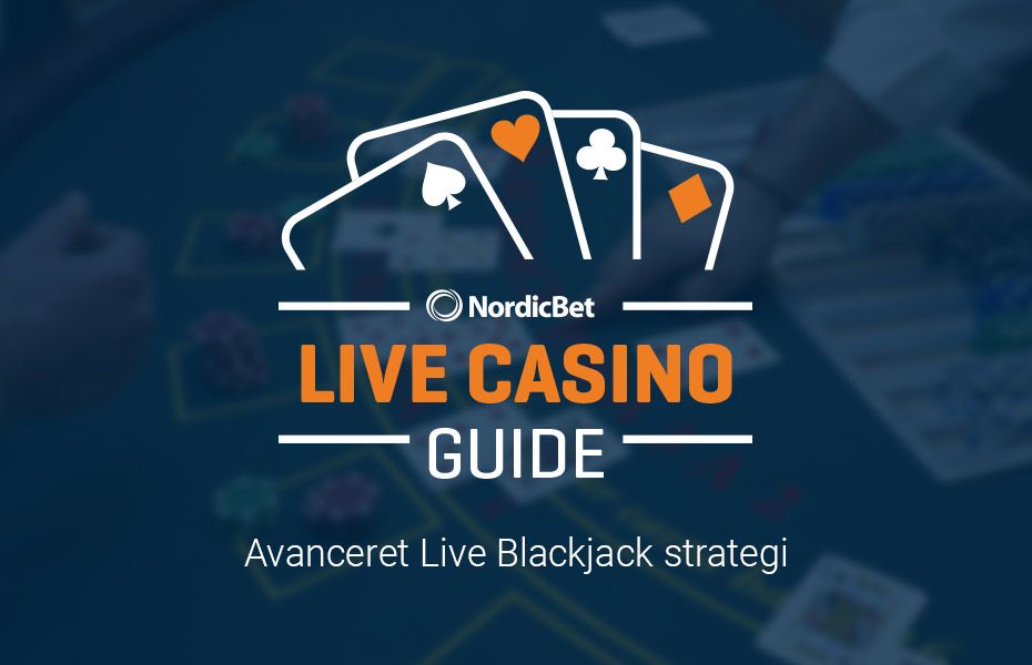 NordicBet avanceret Live Blackjack strategi