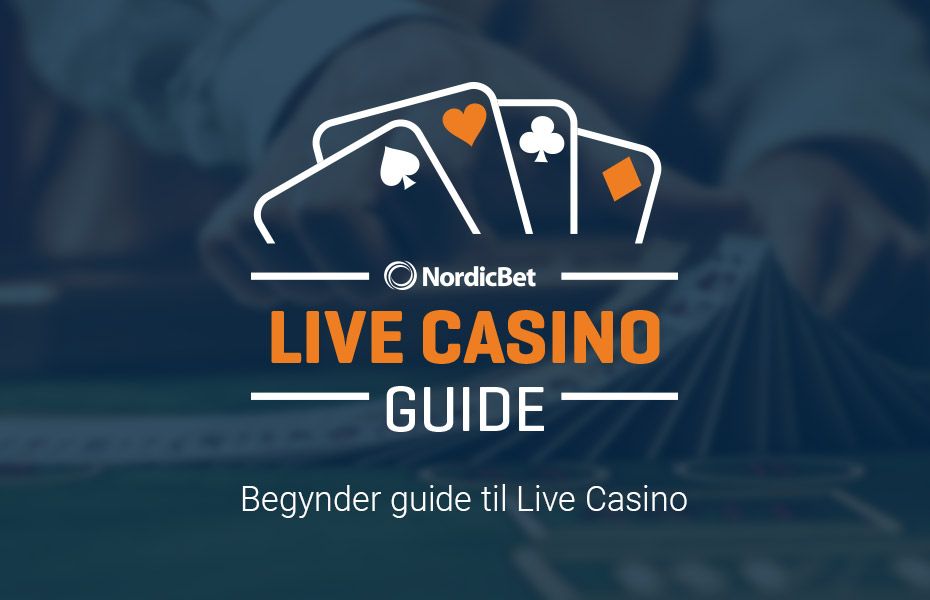 NordicBet begynderens guide til Live Casino
